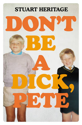 Book cover for Don't Be a Dick Pete