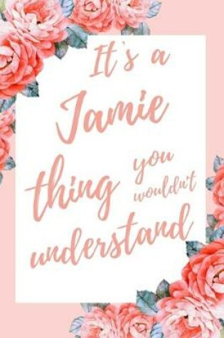 Cover of It's a Jamie Thing You Wouldn't Understand