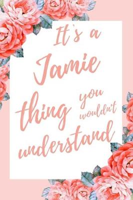 Book cover for It's a Jamie Thing You Wouldn't Understand