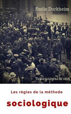 Book cover for Les Regles de la Methode Sociologique (French Edition)