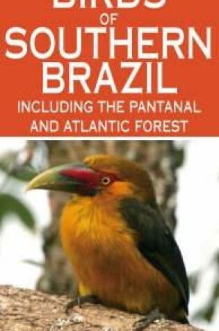 Cover of A Photographic Guide to Birds of Southern Brazil