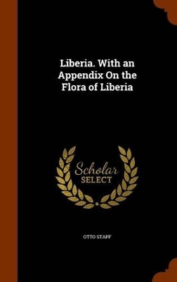 Book cover for Liberia. with an Appendix on the Flora of Liberia