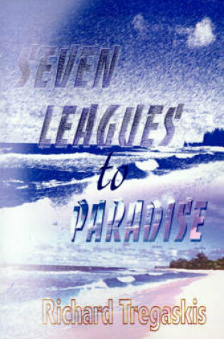 Cover of Seven Leagues to Paradise