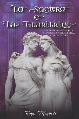 Book cover for Lo Spettro e La Guaritrice
