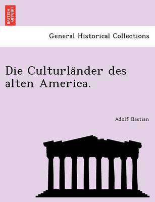 Book cover for Die Culturla Nder Des Alten America.