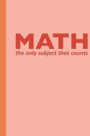 Cover of Math the Only Subject That Counts