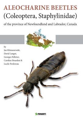 Book cover for Aleocharine Beetles (coleoptera, Staphylinidae) of the Province of Newfoundland and Labrador, Canada