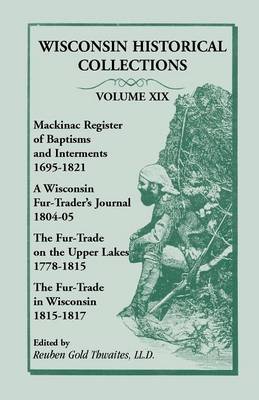 Book cover for Wisconsin Historical Collections, Volume XIX