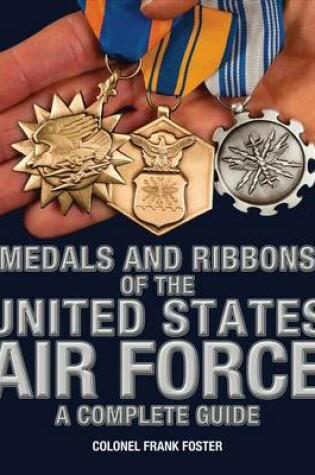 Cover of Medals and Ribbons of the United States Air Force-A Complete Guide