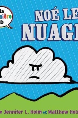 Cover of Ma Première Bd: Noé Le Nuage