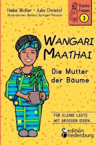 Cover of Wangari Maathai - Die Mutter der Bäume