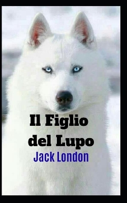 Book cover for Il figlio del lupo