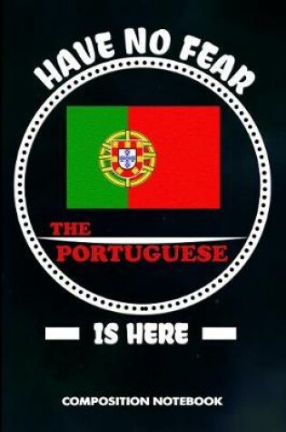 Cover of Have No Fear the Portuguese Is Here