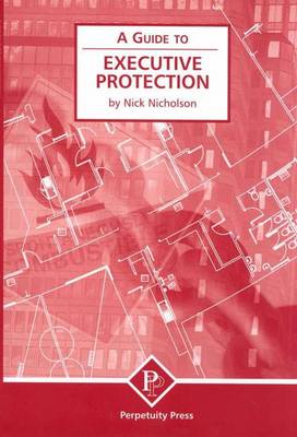 Book cover for Executive Protection (A Guide to)