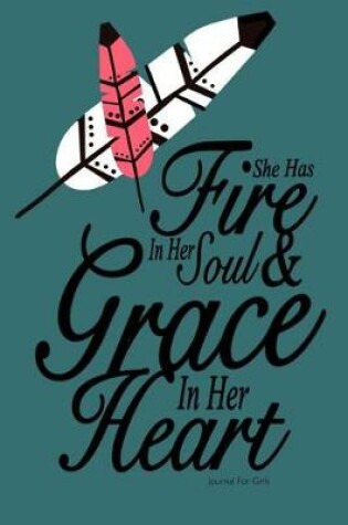 Cover of She Has Fire In Her Soul And Grace In Her Heart