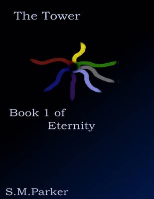 Book cover for The Tower: Book 1 of Eternity