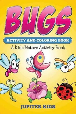 Cover of Bugs Activity And Coloring Book