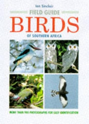 Cover of Photographic Field Guide to the Birds of Southern Africa