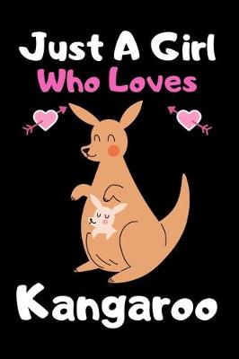 Book cover for Just a girl who loves kangaroo