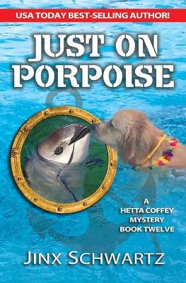 Cover of Just on Porpoise