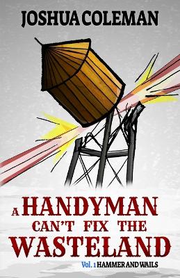 Book cover for A Handyman Can't Fix The Wasteland Vol. 1