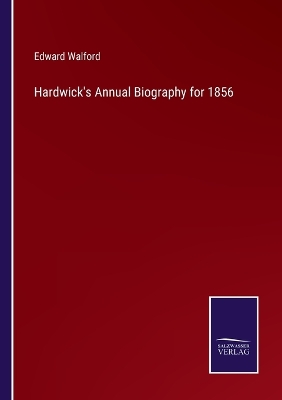 Book cover for Hardwick's Annual Biography for 1856