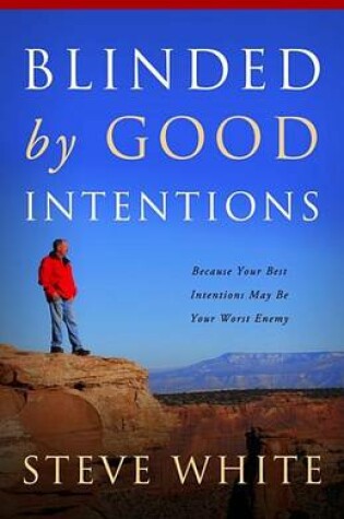 Cover of Blinded by Good Intentions