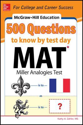 Book cover for McGraw-Hill Education 500 MAT Questions to Know by Test Day