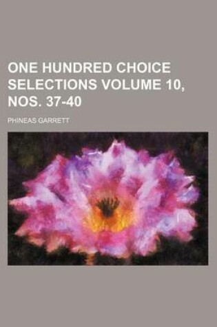 Cover of One Hundred Choice Selections Volume 10, Nos. 37-40