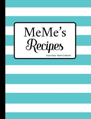 Book cover for Meme's Recipes Aqua Stripe Blank Cookbook