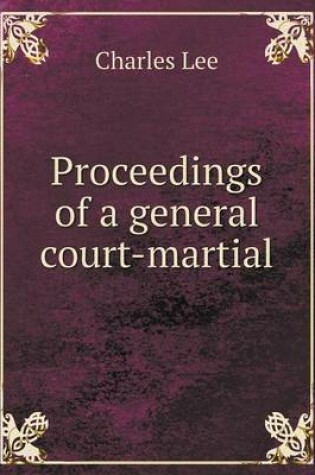 Cover of Proceedings of a general court-martial