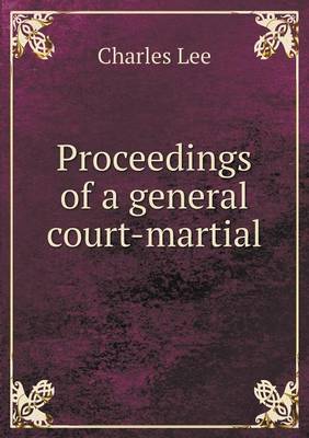 Book cover for Proceedings of a general court-martial