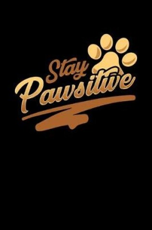 Cover of Stay Pawsitive