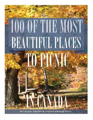 Book cover for 100 of the Most Beautiful Places to Picnic In Canada