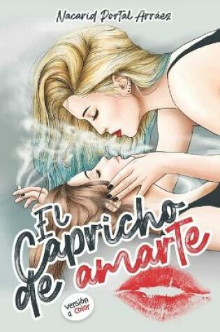 Cover of El Capricho de Amarte Version a Color