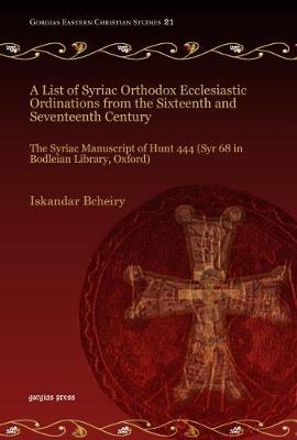 Cover of A List of Syriac Orthodox Ecclesiastic Ordinations from the Sixteenth and Seventeenth Century