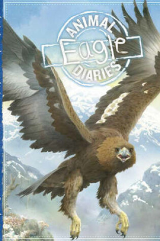 Cover of Animal Diaries: Eagle