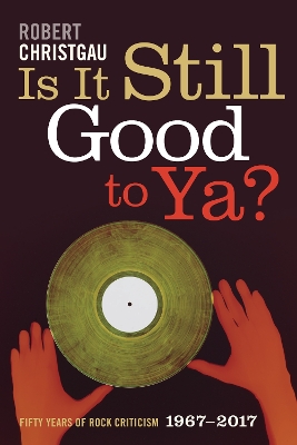 Book cover for Is It Still Good to Ya?