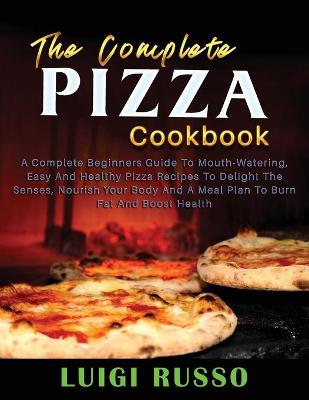 Book cover for The Complete Pizza Cookbook