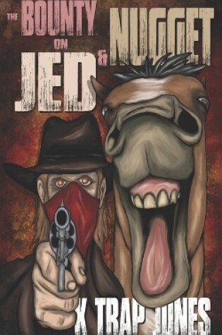 Cover of The Bounty on Jed and Nugget
