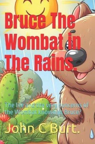 Cover of Bruce The Wombat in The Rains.