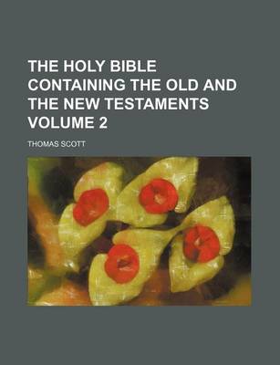 Book cover for The Holy Bible Containing the Old and the New Testaments Volume 2