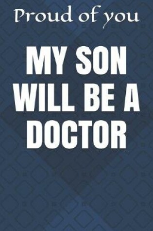 Cover of My Son Will Be a Doctor