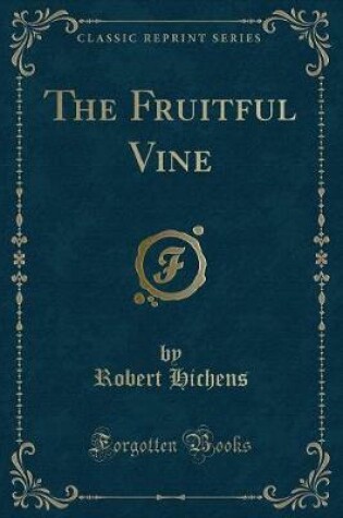 Cover of The Fruitful Vine (Classic Reprint)