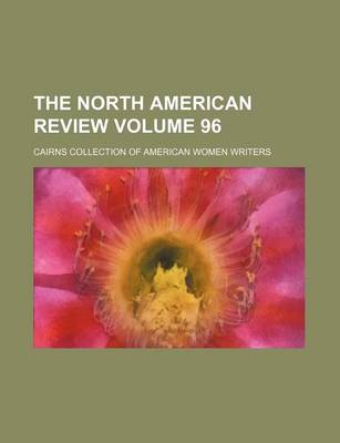 Book cover for The North American Review Volume 96