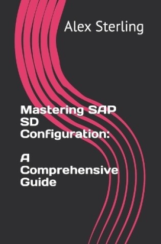 Cover of Mastering SAP SD Configuration