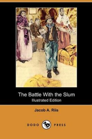 Cover of The Battle with the Slum (Illustrated Edition) (Dodo Press)