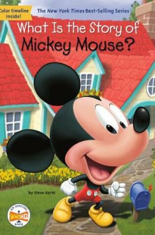 Cover of What Is the Story of Mickey Mouse?