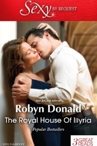 Cover of The Royal House Of Illyria/By Royal Demand/The Rich Man's Royal Mistress/The Prince's Convenient Bride