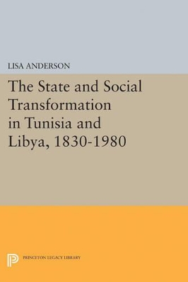 Book cover for The State and Social Transformation in Tunisia and Libya, 1830-1980